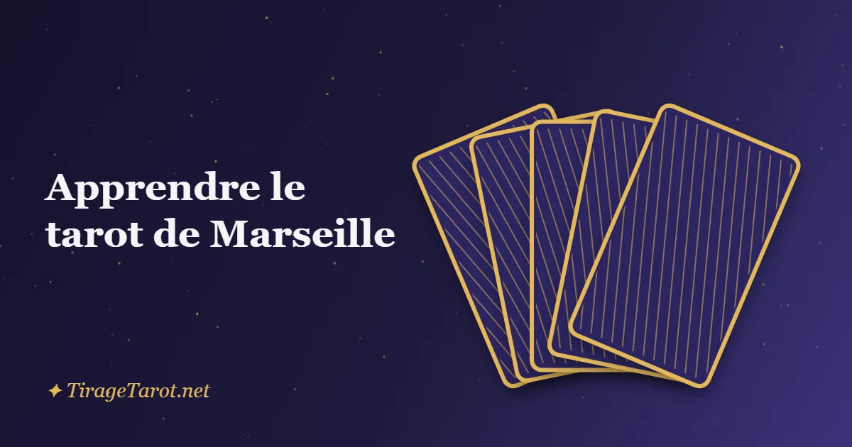 Apprendre le tarot de Marseille : la méthode en 7 étapes pour débuter
