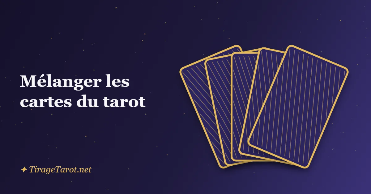 Mélanger les cartes du tarot