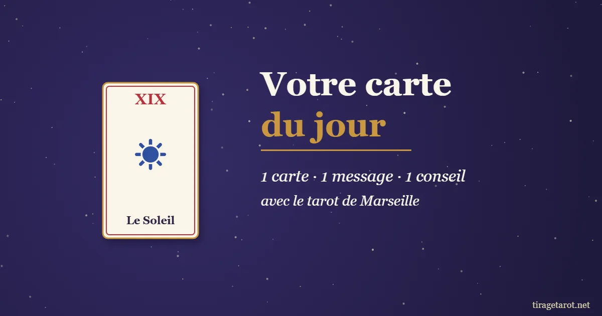 Tarot du jour gratuit : une carte du tarot de Marseille pour la journée