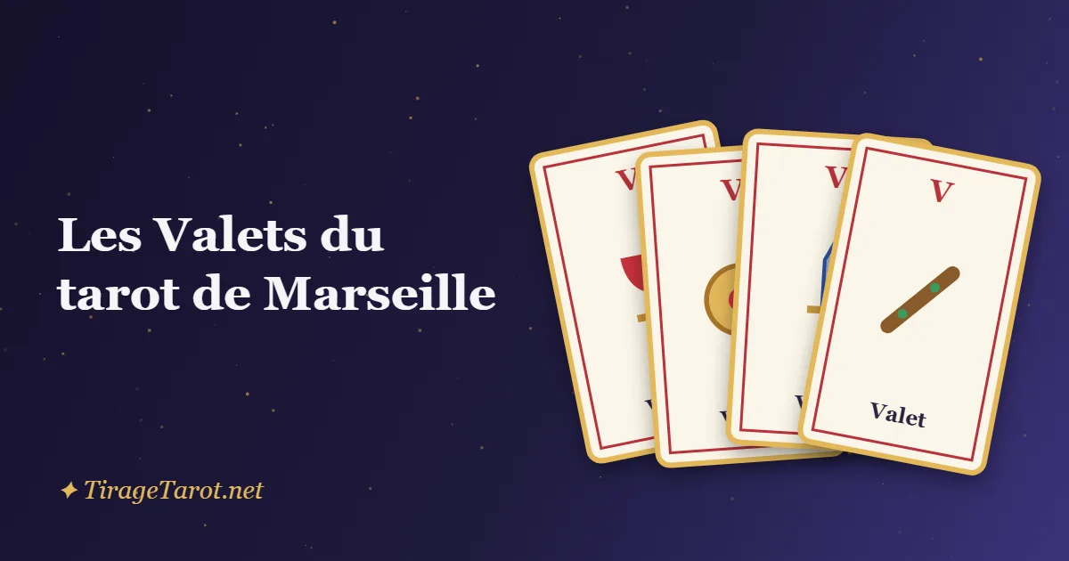 Les Valets du tarot de Marseille : signification des 4 Valets